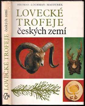Josef Lochman: Lovecké trofeje českých zemí