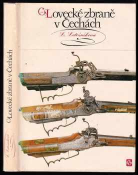 Lovecké zbraně v Čechách - Ludiše Letošníková (1980, Státní zemědělské nakladatelství) - ID: 768414