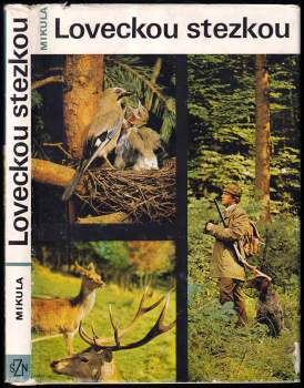 Alois Mikula: Loveckou stezkou