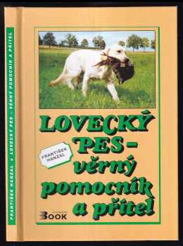 Lovecký pes - věrný pomocník a přítel