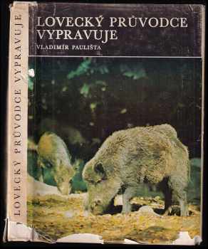 Lovecký průvodce vypravuje