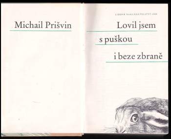 Michail Michajlovič Prišvin: Lovil jsem s puškou i beze zbraně