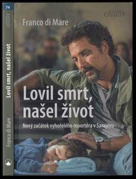 Lovil smrt, našel život