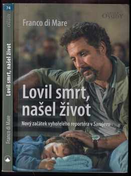 Lovil smrt, našel život