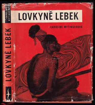 Caroline Mytinger: Lovkyně lebek na Šalomounových ostrovech