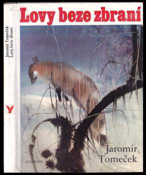 Jaromír Tomeček: Lovy beze zbraní
