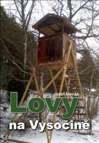 Josef Novák: Lovy na Vysočině