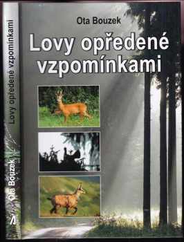 Ota Bouzek: Lovy opředené vzpomínkami