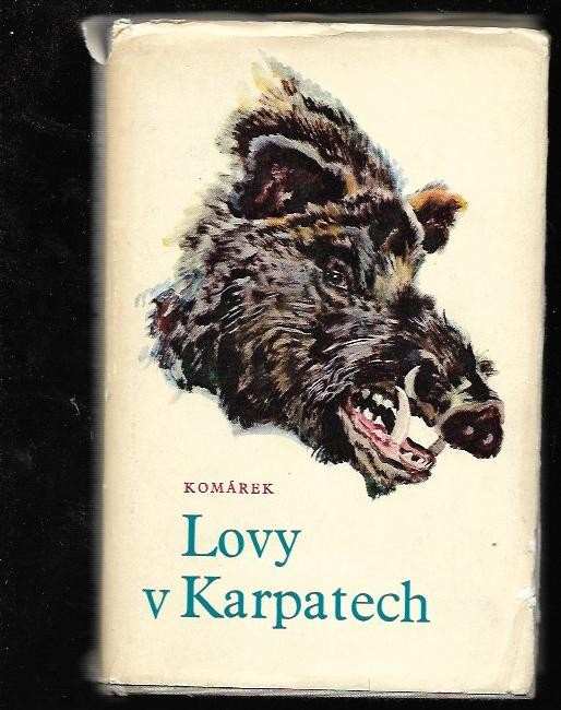 Julius Komárek: Lovy v Karpatech
