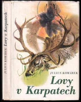 Julius Komárek: Lovy v Karpatech