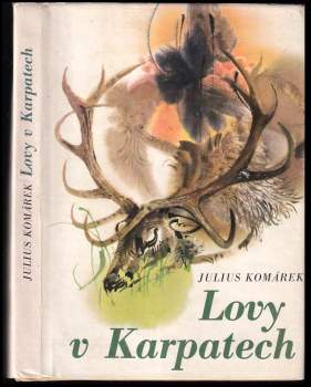 Julius Komárek: Lovy v Karpatech