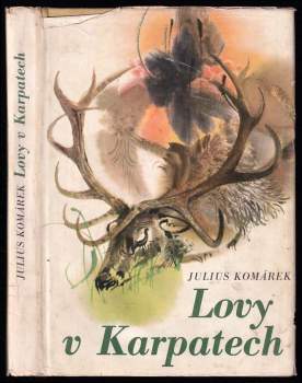 Lovy v Karpatech - Julius Komárek (1975, Státní zemědělské nakladatelství) - ID: 827857