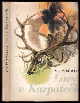 Julius Komárek: Lovy v Karpatech