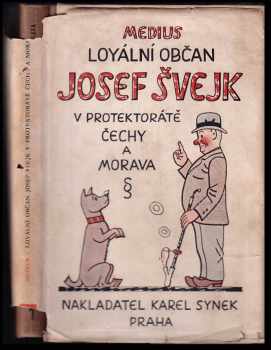 Medius: Loyální občan Josef Švejk v Protektorátě Čechy a Morava [Díl]1.