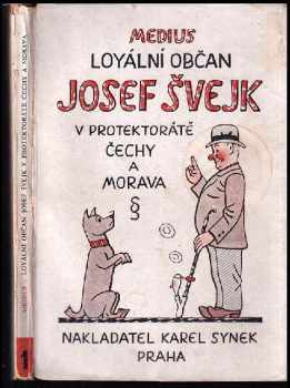 Loyální občan Josef Švejk v Protektorátě Čechy a Morava : [Díl] I - Medius (1948, Karel Synek) - ID: 243336