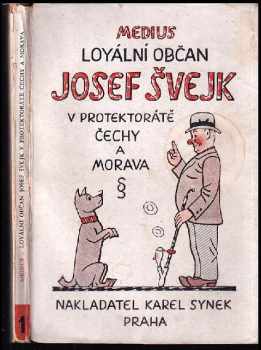 Medius: Loyální občan Josef Švejk v Protektorátě Čechy a Morava