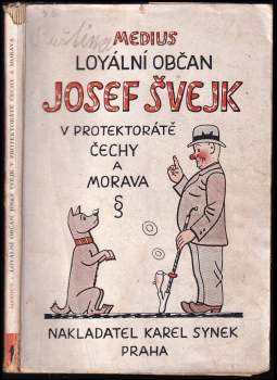 Medius: Loyální občan Josef Švejk v Protektorátě Čechy a Morava