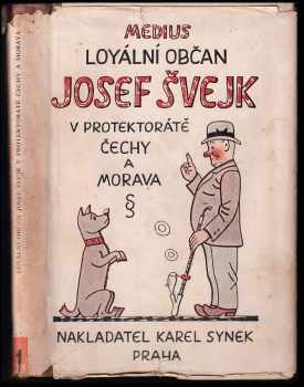 Loyální občan Josef Švejk v Protektorátě Čechy a Morava : [Díl] I - Medius (1948, Karel Synek) - ID: 662552
