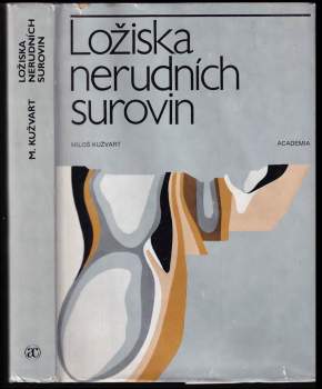 Miloš Kužvart: Ložiska nerudních surovin