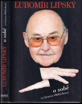 Lubomír Lipský o sobě (a bratru Oldřichovi)