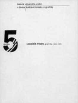Lubomír Přibyl. Grafika 1959-1998