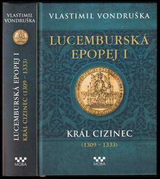 Vlastimil Vondruška: Lucemburská epopej