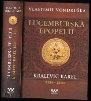 Vlastimil Vondruška: Lucemburská epopej