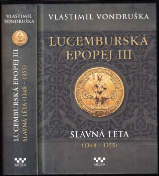 Vlastimil Vondruška: Lucemburská epopej