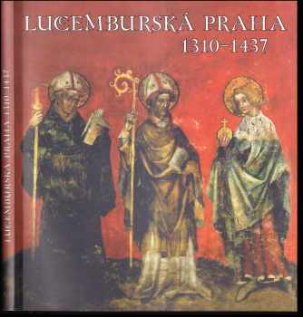 Lucemburská Praha 1310-1437