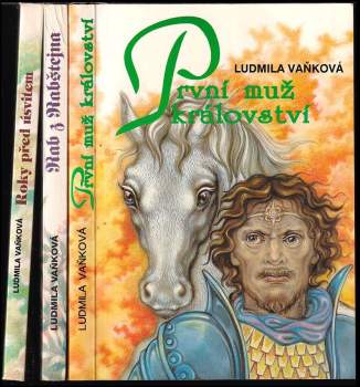 Ludmila Vaňková: Lucemburská trilogie: 1-3 KOMPLET První muž království + Rab z Rabštejna + Roky před úsvitem