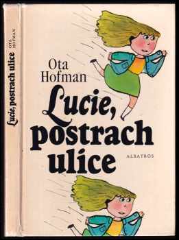 Ota Hofman: Lucie, postrach ulice