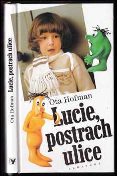 Lucie, postrach ulice - Ota Hofman (2003, Albatros) - ID: 676141