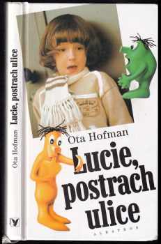 Lucie, postrach ulice - Ota Hofman (2003, Albatros) - ID: 685787