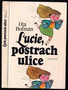 Ota Hofman: Lucie, postrach ulice