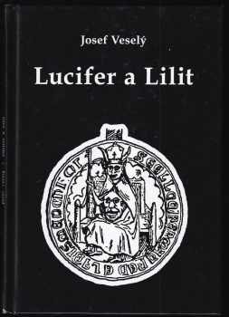 Josef Veselý: Lucifer a Lilit