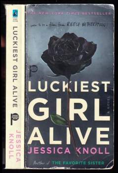 Luckiest Girl Alive - A Novel