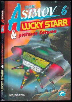 Isaac Asimov: Lucky Starr 1 - 6 KOMPLET - David Starr-tulák po hvězdách + piráti z asteroidů + oceány Venuše + velké slunce Merkuru + měsíce Jupiterovy + prstence Saturnu