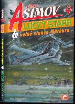Asimov 4 : Lucky Starr & velké slunce Merkuru - Isaac Asimov (1999, Ivo Železný) - ID: 817035