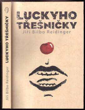 Jiří Bilbo Reidinger: Luckyho třešničky