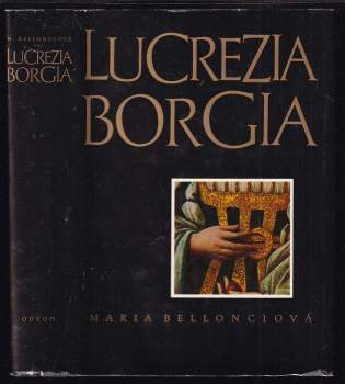 Maria Bellonci: Lucrezia Borgia