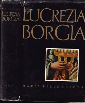 Maria Bellonci: Lucrezia Borgia