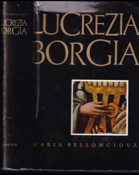 Maria Bellonci: Lucrezia Borgia