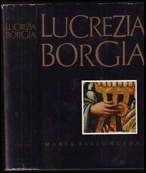 Maria Bellonci: Lucrezia Borgia