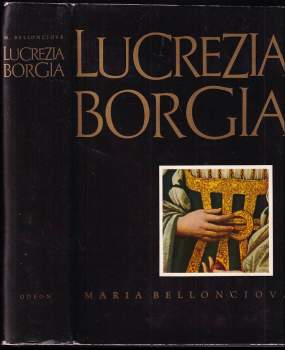 Maria Bellonci: Lucrezia Borgia