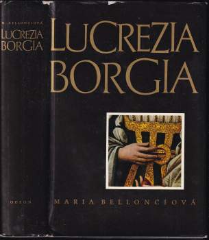 Maria Bellonci: Lucrezia Borgia