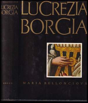 Maria Bellonci: Lucrezia Borgia