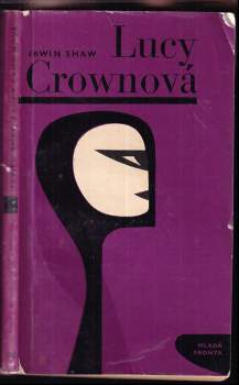 Lucy Crownová - Irwin Shaw (1968, Mladá fronta) - ID: 97974
