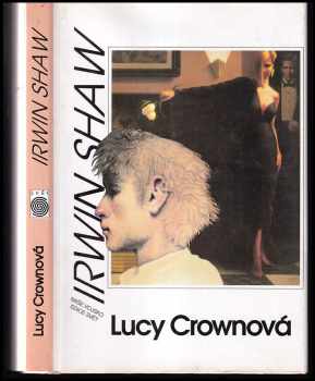 Lucy Crownová - Irwin Shaw (1995, Naše vojsko) - ID: 737383