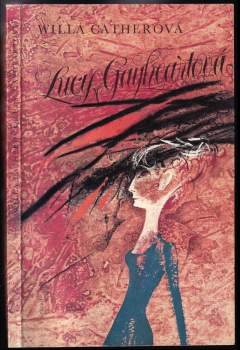Willa Sibert Cather: Lucy Gayheartová