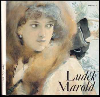 Luděk Marold : [Monografie s ukázkami z malířského díla] - Luděk Marold, Jana A Brabcová (1988, Odeon) - ID: 651486